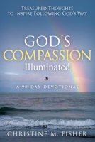 God's Compassion Illuminated B0BNM3ND1F Book Cover