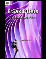 Sax Duets. MEDIUM. Grade 3. Vol 1 Easy. BLUES, JAZZ, LATIN, ROCK, FUNK, HIP HOP: Easy and fun to play B0GG9WXXXB Book Cover