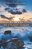 An Ocean Between Them 1948232227 Book Cover