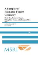A Sampler of Riemann-Finsler Geometry (Mathematical Sciences Research Institute Publications) 0521168732 Book Cover