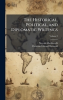 The Historical, Political, and Diplomatic Writings 1025183436 Book Cover