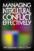 Managing Intercultural Conflict Effectively (Communicating Effectively in Multicultural Contexts) 0803948433 Book Cover