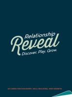 Relationship Reveal: 64 Cards for Discovery, Skill-Building, and Growth 0997154608 Book Cover