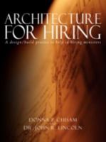 Architecture for Hiring: A design/build process to help in hiring ministers 143891315X Book Cover