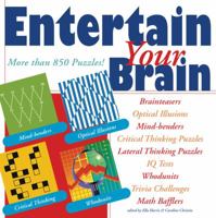 Entertain Your Brain: More than 850 Puzzles! 1402747942 Book Cover