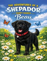 The Adventures of a shepador puppy named Beau 1972091263 Book Cover