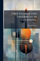 Ã ber Studium Und Unterricht Im Geigenspiel (German Edition) 1023958112 Book Cover