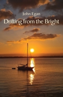 Drifting from the Bright: New and selected poems 1761095196 Book Cover
