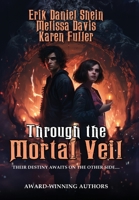 Through the Mortal Veil 1949812499 Book Cover