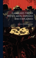 Gambler's Tricks With Cards, Exposed And Explained B0FK21ZHFH Book Cover