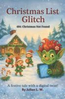 The Christmas Glitch: 404: Christmas Not Found B0G2G9CRD6 Book Cover