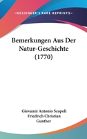 Bemerkungen Aus Der Natur-Geschichte (1770) 1104622580 Book Cover
