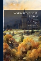 La Stratégie De M. Renan: Écrit Posthume... 1276649282 Book Cover