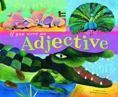 If You Were an Adjective (Word Fun) 1404819827 Book Cover