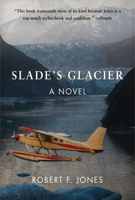 Slade's Glacier 1628737832 Book Cover