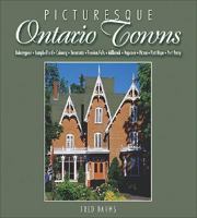 Picturesque Ontario Towns: Ten Daytrips in Eastern Ontario 1550287842 Book Cover