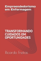 Empreendedorismo em Enfermagem: Transformando Cuidados em Oportunidades (Portuguese Edition) B0F2G9VWKZ Book Cover