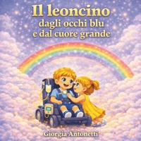 Il leoncino dagli occhi blu e dal cuore grande (Italian Edition) B0GN5KGZXR Book Cover
