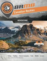 Backroad Mapbook: Canadian Rockies 1926806573 Book Cover