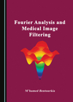 Fourier Analysis and Medical Image Filtering 1527589269 Book Cover