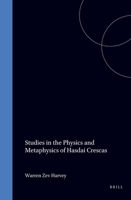 Physics and Metaphysics in Hasdai Crescas (Amstedam Studies in Jewish Thought) 9050633471 Book Cover