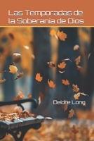 Las Temporadas de la Soberanía de Dios (Spanish Edition) B0FH29CVDV Book Cover