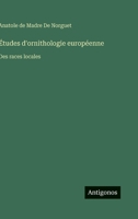 Études d'ornithologie européenne: Des races locales (French Edition) 3563019444 Book Cover