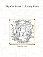 Big Cat Faces Coloring Book 1794885536 Book Cover