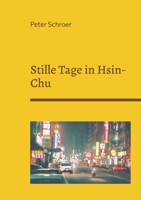 Stille Tage in Hsin-Chu 3756881911 Book Cover