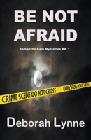 Be Not Afraid 1393896804 Book Cover