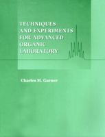 Techniques and Experiments for Advanced Organic Laboratory 0471170453 Book Cover