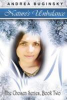 Nature's Unbalance: The Chosen Series, Book Two 1499560095 Book Cover