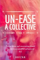 Un-Ease: A Collective B08L777MPF Book Cover