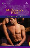 McQueen's Heat (Harlequin Intrigue #695) 0373226950 Book Cover