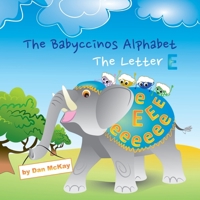The Babyccinos Alphabet The Letter E 0645158003 Book Cover