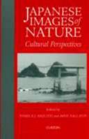 Japanese Images of Nature: Cultural Perspectives (Man and Nature in Asia) 0700704450 Book Cover