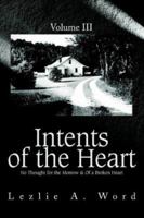 Intents of the Heart: Volume III 0595322263 Book Cover