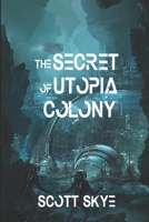 The Secret of Utopia Colony 1990289908 Book Cover