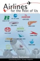AIRLINES FOR THE REST OF US: THE RISE AND FALL OF AMERICA'S LOCAL SERVICE AIRLINES 0595484433 Book Cover