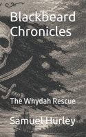 Blackbeard Chronicles: The Whydah Rescue B0GZPZ7ZXL Book Cover