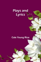 Plays and Lyrics 1023212358 Book Cover