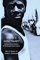 Devil's Sanctuary: An Eye Witness History of Mississippi Hate Crimes 1734103353 Book Cover