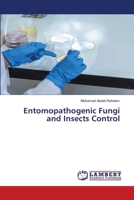 Entomopathogenic Fungi and Insects Control 6207841859 Book Cover