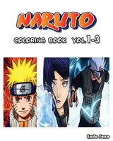 Naruto: Coloring Book: Vol.1 - 3: Adult Coloring Book 1540550672 Book Cover