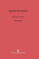 Agnolo Bronzino 0674499697 Book Cover