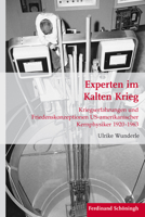Experten Im Kalten Krieg: Kriegserfahrungen Und Friedenskonzeptionen Us-Amerikanischer Kernphysiker 1920-1963 3506766406 Book Cover