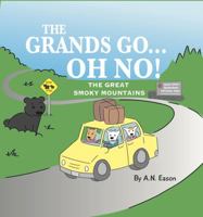 The Grands Go - Oh No!: The Great Smoky Mountains 1736575309 Book Cover