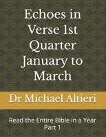 Echoes in Verse 1st Quarter January to March: Read the Entire Bible in a Year Part 1 B0GL865BNG Book Cover