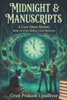 Midnight & Manuscripts: A Cozy Ghost Mystery (The Hollow’s End Mysteries Book 10) B0GNR69M1G Book Cover