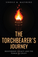 The Torchbearer's Journey B0FFCH29W3 Book Cover